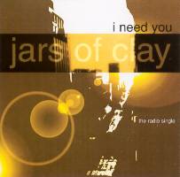 Jars Of Clay : I Need You